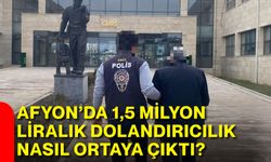 Afyon’da 1,5 milyon liralık dolandırıcılık nasıl ortaya çıktı?