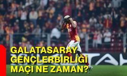 Galatasaray - Gençlerbirliği maçı ne zaman?