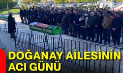Doğanay ailesinin acı günü