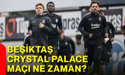 Beşiktaş - Crystal Palace maçı ne zaman?