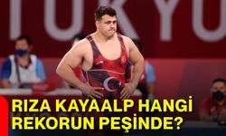 Rıza Kayaalp, hangi rekorun peşinde?