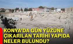 Konya’da gün yüzüne çıkarılan tarihi yapıda neler bulundu?