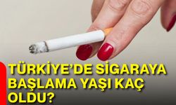 Türkiye’de sigaraya başlama yaşı kaç oldu?