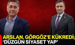 Arslan, Görgöz’e kükredi; ‘Düzgün siyaset yap’
