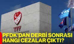 PFDK’dan derbi sonrası hangi cezalar çıktı?