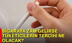 Sigaraya zam gelirse tüketicilerin tercihi ne olacak?