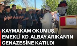Kaymakam Okumuş, Emekli Kd. Albay Arıkan’ın cenazesine katıldı
