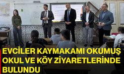 Evciler Kaymakamı Okumuş okul ve köy ziyaretlerinde bulundu