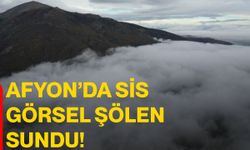 Afyon’da sis görsel şölen sundu!