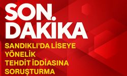 Sandıklı’da liseye yönelik tehdit iddiasına soruşturma