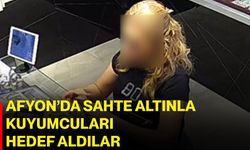 Afyon’da sahte altınla kuyumcuları hedef aldılar