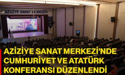 Aziziye Sanat Merkezi’nde Cumhuriyet ve Atatürk konferansı düzenlendi