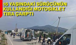 16 yaşındaki sürücünün kullandığı motosiklet tıra çarptı