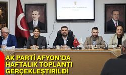 AK Parti Afyon’da haftalık toplantı gerçekleştirildi