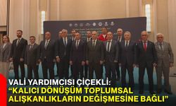 Vali Yardımcısı Çiçekli: “Kalıcı dönüşüm toplumsal alışkanlıkların değişmesine bağlı”