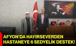 Afyon’da hayırseverden hastaneye 6 sedyelik destek!