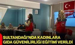 Sultandağı’nda kadınlara gıda güvenilirliği eğitimi verildi