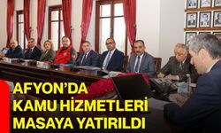 Afyon’da kamu hizmetleri masaya yatırıldı