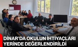 Dinar’da okulun ihtiyaçları yerinde değerlendirildi