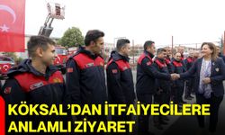 Köksal’dan itfaiyecilere anlamlı ziyaret