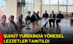 Şuhut yurdunda yöresel lezzetler tanıtıldı