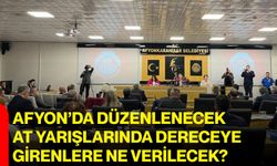 Afyon’da düzenlenecek at yarışlarında dereceye girenlere ne verilecek?