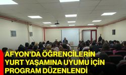 Afyon’da öğrencilerin yurt yaşamına uyumu için program düzenlendi