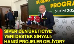 Siper’den üreticiye yeni destek sinyali: Hangi projeler geliyor?