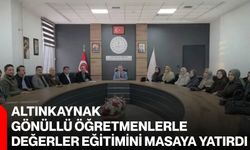 Altınkaynak, gönüllü öğretmenlerle değerler eğitimini masaya yatırdı