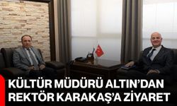 Kültür Müdürü Altın’dan Rektör Karakaş’a ziyaret