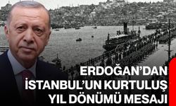 Erdoğan’dan İstanbul’un Kurtuluş Yıl Dönümü mesajı