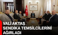 Vali Aktaş, Sendika temsilcilerini ağırladı