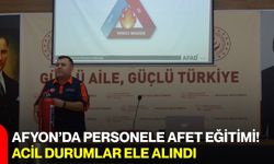 Afyon’da personele afet eğitimi! Acil durumlar ele alındı