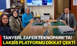 Tanyeri, Zafer Teknopark’ta! LAKSİS platformu dikkat çekti
