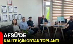 AFSÜ’de kalite için ortak toplantı