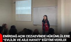 Emirdağ açık cezaevinde hükümlülere “Evlilik ve aile hayatı” eğitimi verildi