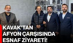 Kavak’tan Afyon çarşısında esnaf ziyareti!