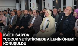 İscehisar’da “Çocuk yetiştirmede ailenin önemi” konuşuldu