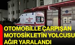 Otomobille çarpışan motosikletin yolcusu ağır yaralandı