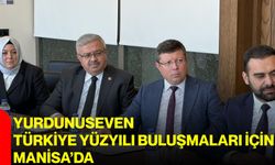 Yurdunuseven, Türkiye Yüzyılı Buluşmaları için Manisa’da