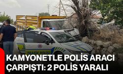 Kamyonetle polis aracı çarpıştı: 2 polis yaralı