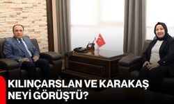 Kılınçarslan ve Karakaş neyi görüştü?