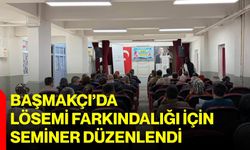 Başmakçı’da lösemi farkındalığı için seminer düzenlendi