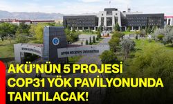 AKÜ’nün 5 projesi COP31 YÖK pavilyonunda tanıtılacak!