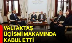 Vali Aktaş, üç ismi makamında kabul etti