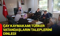 Çay Kaymakamı Türker, vatandaşların taleplerini dinledi