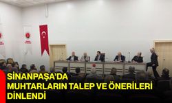 Sinanpaşa’da muhtarların talep ve önerileri dinlendi
