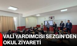 Vali Yardımcısı Sezgin’den okul ziyareti