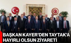 Başkan Kayer’den Taytak’a hayırlı olsun ziyareti
