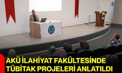 AKÜ İlahiyat Fakültesinde TÜBİTAK Projeleri anlatıldı